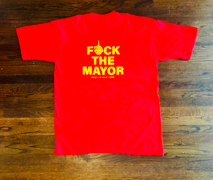 THE HECKLER SHIRT (F*CK THE MAYOR)