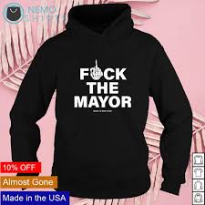 FUCK THE MAYOR HOODIE